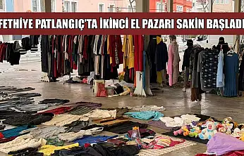 Fethiye Patlangıç'ta ikinci el pazarı sakin başladı