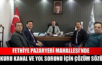 Fethiye Pazaryeri Mahallesi'nde kuru kanal ve yol sorunu için çözüm sözü