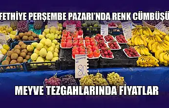 Fethiye Perşembe Pazarı'nda renk cümbüşü: Meyve tezgahlarında fiyatlar