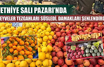 Fethiye Salı Pazarı'nda meyveler tezgahları süsledi, damakları şenlendirdi