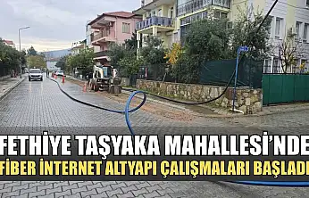 Fethiye Taşyaka Mahallesi'nde fiber internet altyapı çalışmaları başladı