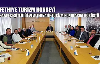 Fethiye Turizm Konseyi, pazar çeşitliliği ve alternatif turizm konularını görüştü