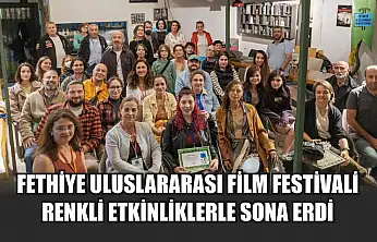 Fethiye Uluslararası Film Festivali renkli etkinliklerle sona erdi