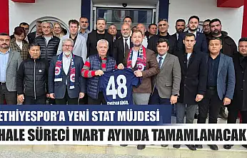 Fethiyespor'a Yeni Stat Müjdesi: İhale Süreci Mart Ayında Tamamlanacak