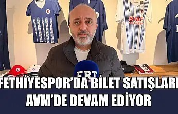 Fethiyespor'da Bilet Satışları AVM'de Devam Ediyor