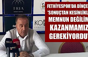Fethiyespor'da Dinçel: 'Sonuçtan Kesinlikle Memnun Değilim, Kazanmamız Gerekiyordu'