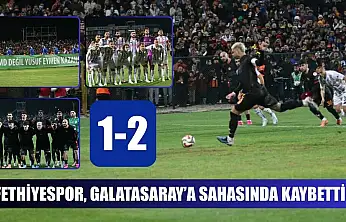 Fethiyespor, Galatasaray'a sahasında kaybetti: 1-2
