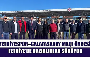 Fethiyespor–Galatasaray Maçı Öncesi Fethiye'de Hazırlıklar Sürüyor