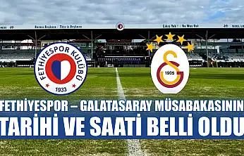 Fethiyespor – Galatasaray müsabakasının tarihi ve saati belli oldu