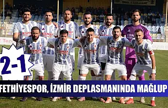 Fethiyespor, İzmir deplasmanında mağlup: 2-1