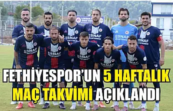 Fethiyespor'un 5 haftalık maç takvimi açıklandı