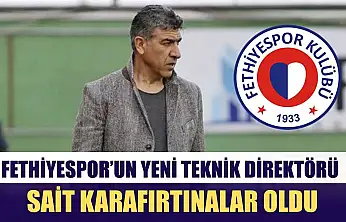 Fethiyespor'un yeni teknik direktörü Sait Karafırtınalar oldu