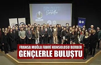 Fransa Muğla Fahri Konsolosu Berber gençlerle buluştu