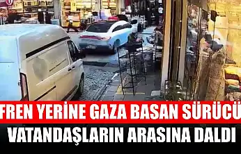 Fren yerine gaza basan sürücü vatandaşların arasına daldı
