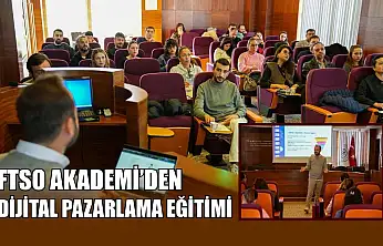 FTSO Akademi'den dijital pazarlama eğitimi