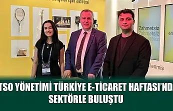 FTSO Yönetimi Türkiye E-Ticaret Haftası'nda sektörle buluştu