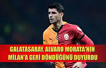 Galatasaray, Alvaro Morata'nın Milan'a geri döndüğünü duyurdu