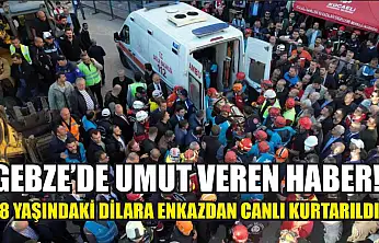 Gebze'de Umut Veren Haber! 18 Yaşındaki Dilara Enkazdan Canlı Kurtarıldı