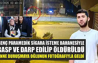 Genç paramedik sigara isteme bahanesiyle gasp ve darp edilip öldürüldü, anne duruşmaya oğlunun fotoğrafıyla geldi