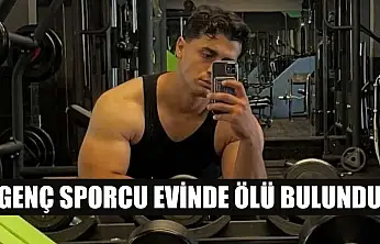 Genç sporcu evinde ölü bulundu
