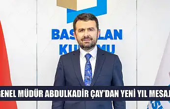 Genel Müdür Abdulkadir Çay'dan yeni yıl mesajı