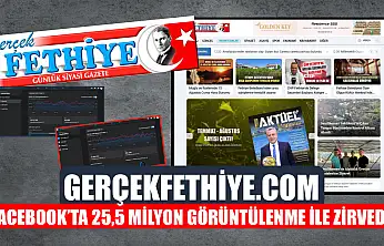 gerçekfethiye.com, Facebook'ta 25,5 Milyon görüntülenme ile zirvede