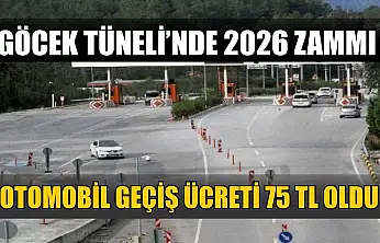 Göcek Tüneli'nde 2026 zammı: Otomobil geçiş ücreti 75 TL oldu