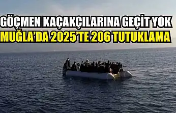 Göçmen kaçakçılarına geçit yok: Muğla'da 2025'te 206 tutuklama