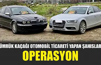 Gümrük kaçağı otomobil ticareti yapan şahıslara operasyon