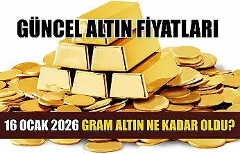Güncel altın fiyatları: 16 Ocak 2026 gram altın ne kadar oldu?