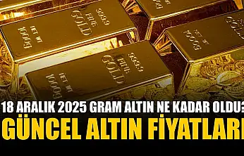 Güncel altın fiyatları: 18 Aralık 2025 gram altın ne kadar oldu?