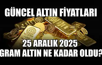 Güncel altın fiyatları: 25 Aralık 2025 gram altın ne kadar oldu?