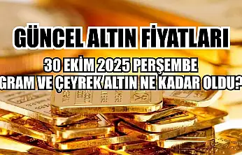 Güncel altın fiyatları  30 Ekim 2025 Perşembe gram ve çeyrek altın ne kadar oldu?