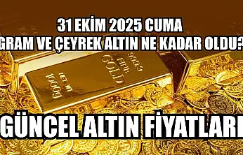 Güncel altın fiyatları  31 Ekim 2025 Cuma gram ve çeyrek altın ne kadar oldu?