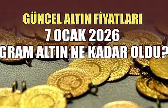 Güncel altın fiyatları: 7 Ocak 2026 gram altın ne kadar oldu?