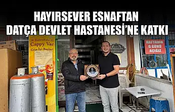Hayırsever esnaftan Datça Devlet Hastanesi'ne katkı