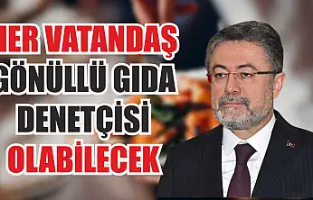Her vatandaş gönüllü gıda denetçisi olabilecek