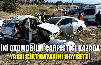 İki otomobilin çarpıştığı kazada yaşlı çift hayatını kaybetti