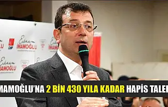 İmamoğlu'na 2 bin 430 yıla kadar hapis talebi