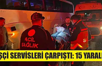 İşçi servisleri çarpıştı: 15 yaralı