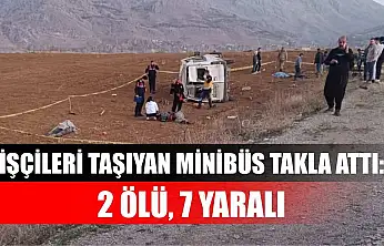 İşçileri taşıyan minibüs takla attı: 2 ölü, 7 yaralı