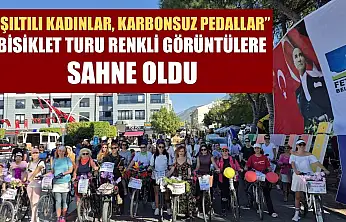 'Işıltılı Kadınlar, Karbonsuz Pedallar' Bisiklet Turu Renkli Görüntülere Sahne Oldu
