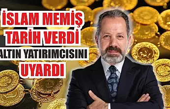 İslam Memiş tarih verdi: Altın yatırımcısını uyardı