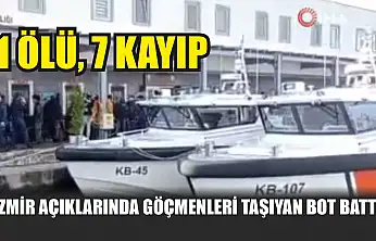 İzmir açıklarında göçmenleri taşıyan bot battı: 1 ölü, 7 kayıp
