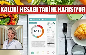Kalori hesabı tarihe karışıyor