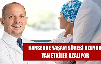 Kanserde yaşam süresi uzuyor, yan etkiler azalıyor