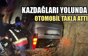 Kazdağları yolunda otomobil takla attı