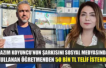 Kazım Koyuncu'nun şarkısını sosyal medyasında kullanan öğretmenden 50 bin TL telif istendi
