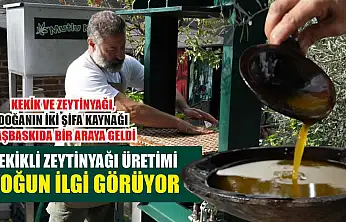 Kekikli Zeytinyağı Üretimi Yoğun İlgi Görüyor