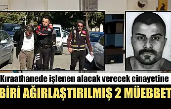 Kıraathanede işlenen alacak verecek cinayetine biri ağırlaştırılmış 2 müebbet